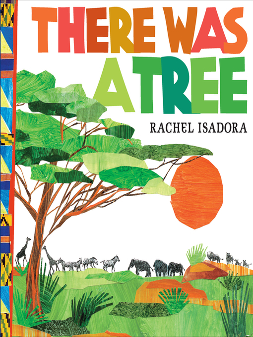 Title details for There Was a Tree by Rachel Isadora - Available